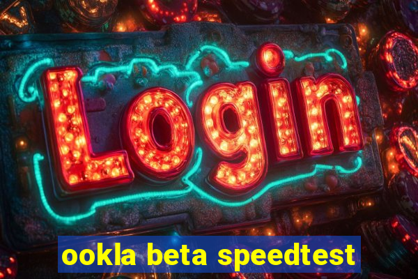 ookla beta speedtest